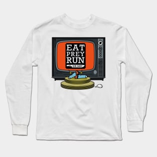 Eat, Prey, Run Long Sleeve T-Shirt